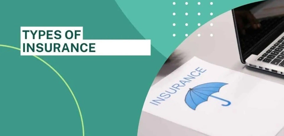 How Many Types of Insurance and Their Benefits? insurance